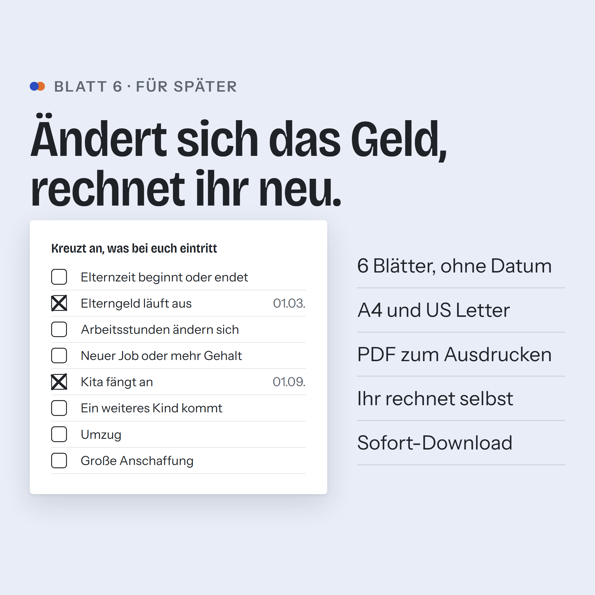 Blatt 6 Wann wir neu rechnen mit angekreuzten Anlässen wie Elterngeld läuft aus und Kita fängt an, daneben die Angaben: 6 Blätter, ohne Datum, A4 und US Letter, PDF zum Ausdrucken, ihr rechnet selbst, Sofort-Download.